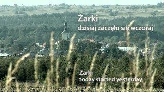 Żarki, dzisiaj zaczęło się wczoraj (Żarki, today started yesterday) TRAILER