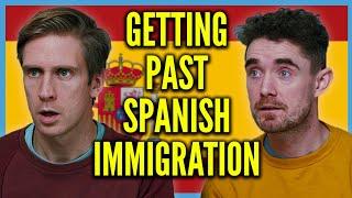 Getting Past Spanish Immigration