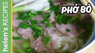 PHO BO - Vietnamese Beef Noodle Soup Recipe | Helen's Recipes