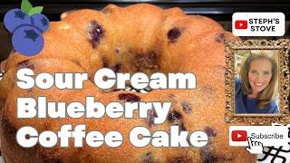 Sour Cream Blueberry Coffee Cake - Steph’s Stove