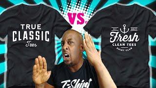 Fresh and Clean Tees vs True Classic Tees : T shirt Review