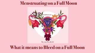 Menstruating on a Full Moon  | Red Moon Cycle #redmooncycle #period #menstruation #fullmoon