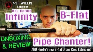 R.G. Hardie Infinity B-FLAT Pipe Chanter & Drone Reed Extenders! Unboxing, Play Test, and Review!