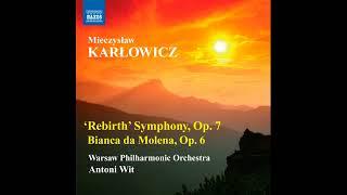 Mieczysław Karłowicz - Symphony in E Minor Op. 7 Odrodzenie(Rebirth, 1902)