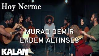 Murad Demir & Erdem Altınses - Hoy Nerme [ Official Music Video © 2019 Kalan Müzik ]