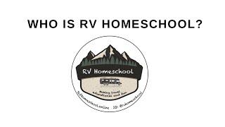 Who is RV Homeschool? - An Introduction to our Channel