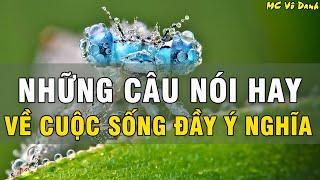 Những Câu Nói Hay Đầy Ý Nghĩa Về cuộc Sống Tươi Đẹp !