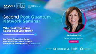 MWC23 Las Vegas Second Post Quantum Network Seminar: - Donna Dobson, evolutionQ Presentation