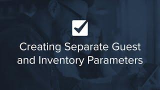 Creating Separate Guest and Inventory Parameters | Checkfront's 2 Minute Check-Ups