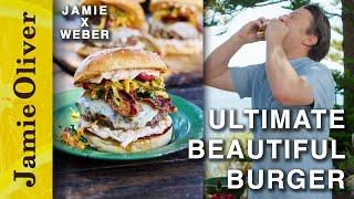 The Ultimate Beautiful Burger! | Jamie x Weber