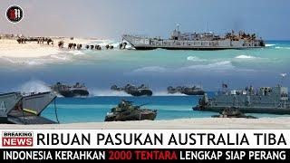 APA INI ?? 2000 PASUKAN SIAP PERANG INDONESIA - AUSTRALIA LENGKAP DENGAN TANK DIKERAHKAN