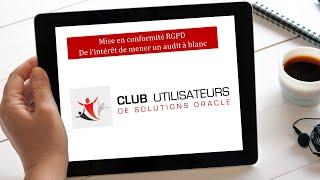 Club Utilisateurs Oracle | Replay Webinar Mise en conformité RGPD | Audit à Blanc | 01/10/2020