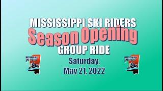 Mississippi Ski Riders "Season Opening Group Ride" May 2022