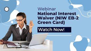 Webinar: National Interest Waiver (NIW EB-2 Green Card)