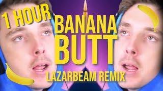 (1 HOUR) BANANA BUTT (LazarBeam Remix) | Song by Endigo