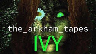 The Arkham Tapes: Ivy // Batman Analog Horror