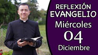 Evangelio de Hoy Miércoles 04 de Diciembre de 2024  Lectura y Reflexión