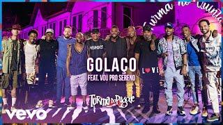 Turma do Pagode, Vou pro Sereno - Golaço (Ao Vivo) (Turma no Quintal)