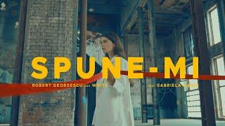 Robert Georgescu and White ft. Gabriela Marin - Spune-mi || Official Video