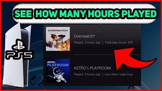 PS5 HOW TO SEE HOW MANY HOURS PLAYED