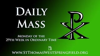 Daily Mass Monday, October 21, 2024