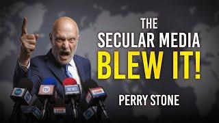 The Secular Media Blew It | Perry Stone