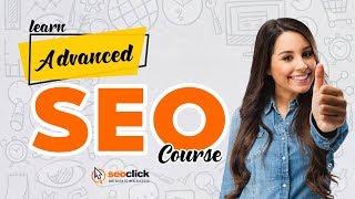 Learn Advance SEO Techniques With SeoClick Institute