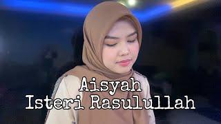 Aisyah Istri Rasulullah (cover by Sheryl Shazwanie)