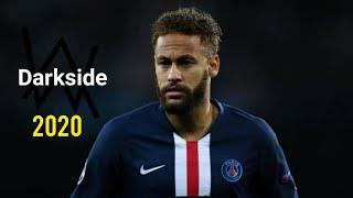 Neymar Jr - Darkside -Alan Walker | Skills & Goals | 2020 |HD|