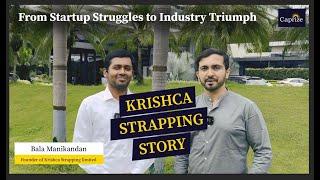 The Success Story of Krishca Strapping and Bala Manikandan in conversation with Caprize