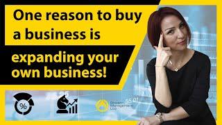 One reason to buy a business is expanding your own business!