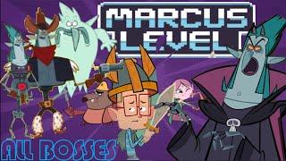 MARCUS LEVEL - All Bosses