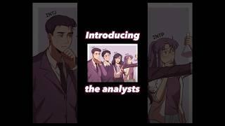 Introducing THE ANALYSTS #mbti #intp #entp #entj #intj #fypシ