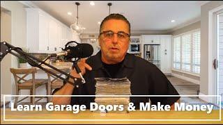 "Learn Garage Doors and Make Money!" | Is the Garage Door Trade for You?