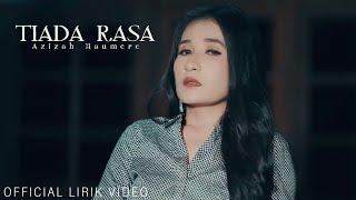 Azizah Maumere - Tiada Rasa (Official Lirik Video)