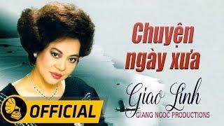 Giao Linh - Chuyện Ngày Xưa