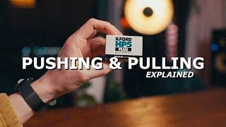 PUSHING AND PULLING FILM // Explained