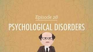 Psychological Disorders: Crash Course Psychology #28