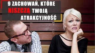 9 zachowań, które niszczą Twoją atrakcyjność (nieświadomie)