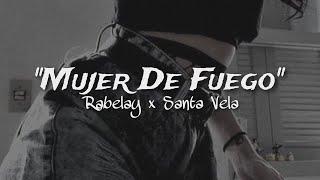 Mujer De Fuego - Rabelay Feat. @santavela03 (Oficial)