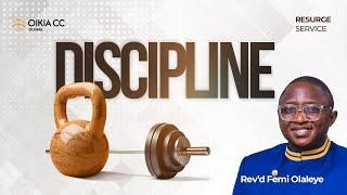 DISCIPLINE | 1.0 | RESURGE SERVICE | JANUARY 8TH, 2025 | OIKIA CHRISTIAN CENTRE