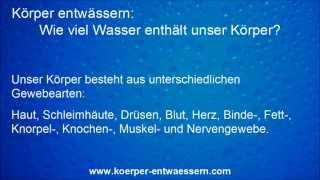 Körper entwässern: Wie viel Wasser enthält unser Körper?