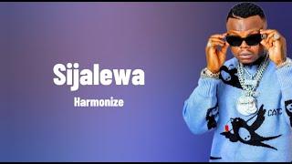 Harmonize - Sijalewa (Lyrics)