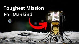 Toughest Mission to Moon in the History of Mankind | Intuitive Machine | NASA | Lunar Landing