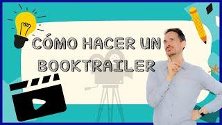 Cómo hacer un BOOKTRAILER