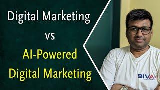 Digital Marketing vs AI-Powered Digital Marketing | What's Next Big Move | Business Growth