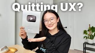 Am I Quitting UX? | 100K Channel Updates Special 