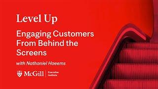 Engaging Customers from Behind the Screens with Nathaniel Haeems | Level Up Webinar Series