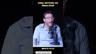 Goal Setting 101 | Simon Sinek #success #goals #motivation #simonsinek