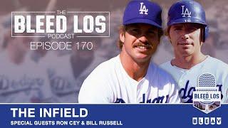 The Bleed Los Podcast - #Dodgers Infield: Ron Cey and Bill Russell